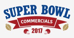 Super Bowl Commercials 2017