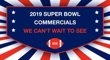 2019 Super Bowl Commercials We Can't Wait to See